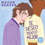 Te Deseo Todo Lo Mejor - Preview