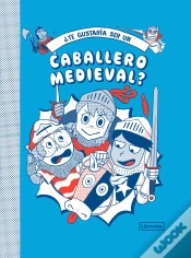 Capa do artigo ¿Te Gustaría Ser Un Caballero Medieval?