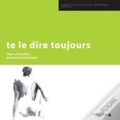 Te Le Dire Toujours