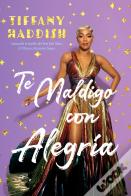 Te Maldigo Con Alegra