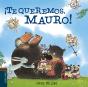 ¡Te Queremos, Mauro! - Preview