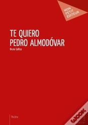 Capa do artigo Te Quiero Pedro Almodovar