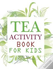 Tea Activity Book For Kids