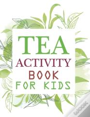 Tea Activity Book For Kids