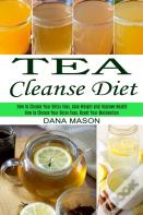 Tea Cleanse Diet