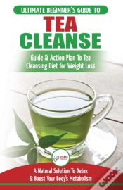 Capa do artigo Tea Cleanse: The Ultimate Beginner
