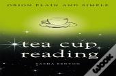 Tea Cup Reading, Orion Plain And Simple