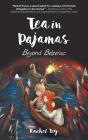 Tea In Pajamas: Beyond Belzerac - Preview