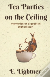 Tea Parties On The Ceiling: Memories Of