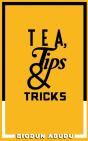 Tea, Tips   Tricks - Preview