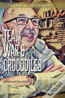 Tea, War And Crocodiles