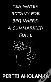 Capa do artigo Tea Water Botany For Beginners: A Summarized Guide