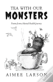 Capa do artigo Tea With Our Monsters: Poems From A Ment