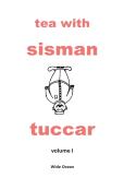 Tea With Sisman Tuccar