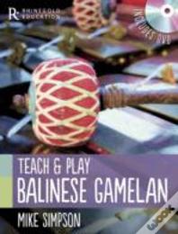 Teach And Play Balinese Gamelan