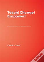 Teach! Change! Empower!