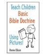 Teach Children Basic Bible Doctrine, Usi - Preview