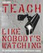 Teach Like Nobody'S Watching - Preview