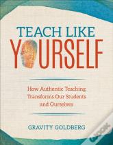 Teach Like Yourself
