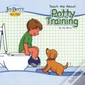 Teach Me About Potty Training For Boys