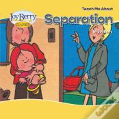 Teach Me About Separation
