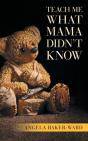 Teach Me What Mama Didn'T Know - Preview