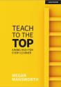 Teach To The Top: Aiming High For Every Learner - Preview