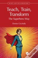 Teach, Train, Transform