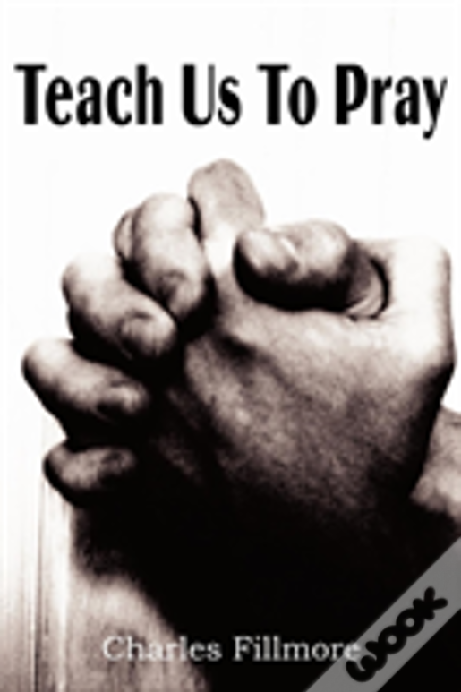 Teach Us To Pray