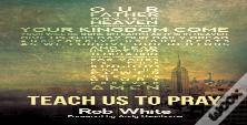 Teach Us To Pray