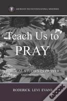 Teach Us To Pray