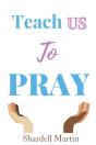 Teach Us To Pray - Preview
