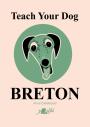 Teach Your Dog Breton