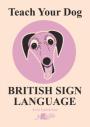 Teach Your Dog British Sign Language