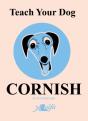 Teach Your Dog Cornish - Preview