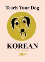 Teach Your Dog Korean - Preview