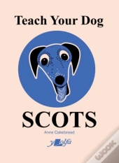 Teach Your Dog Scots