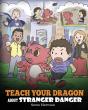 Teach Your Dragon About Stranger Danger: - Preview