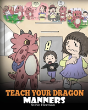 Teach Your Dragon Manners - Preview