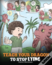 Teach Your Dragon To Stop Lying