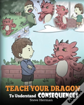 Teach Your Dragon To Understand Consequences