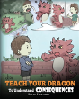 Teach Your Dragon To Understand Consequences - Preview
