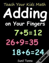 Teach Your Kids Math! Adding On Your Fingers