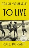Teach Yourself To Live