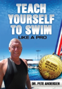 Teach Yourself To Swim Like A Pro In One Minute Steps - Preview