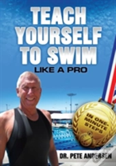Teach Yourself To Swim Like A Pro In One Minute Steps