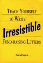 Teach Yourself To Write Irresistable Fund-Raising Letters - Preview
