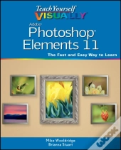Teach Yourself Visually Photoshop Elements 11