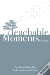 Teachable Moments: Teaching Children How