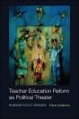 Teacher Education Reform As Political Theater - Preview